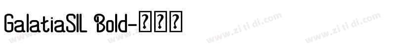 GalatiaSIL Bold字体转换